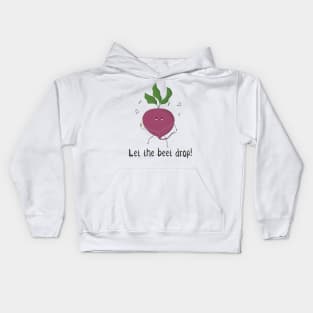 Let The Beet Drop! Kids Hoodie